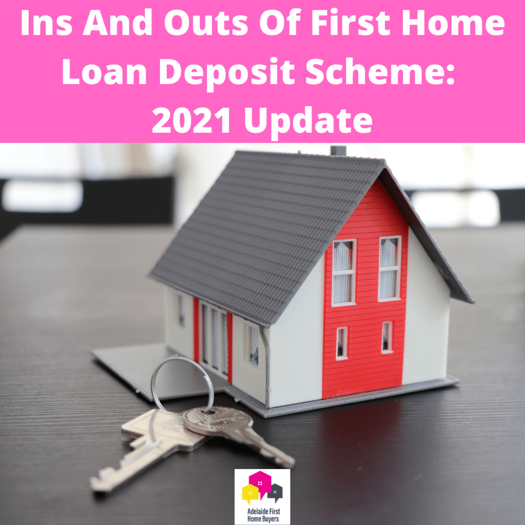 Ins And Outs Of First Home Loan Deposit Scheme 2021 Update